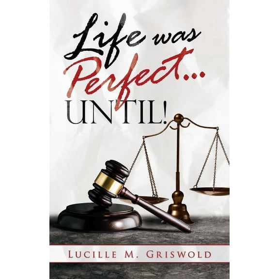 Life Was Perfect...until!, (Paperback)