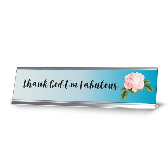 Thank God I'm Fabulous, Novelty Desk Sign (2 x 8")