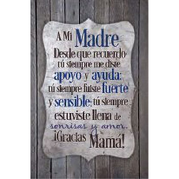 DEXSA A Mi Madre Desde Que - To my Mother - Inspirational Saying in Spanish 6x9 Wood Plaque with Easel and Wall Hanger