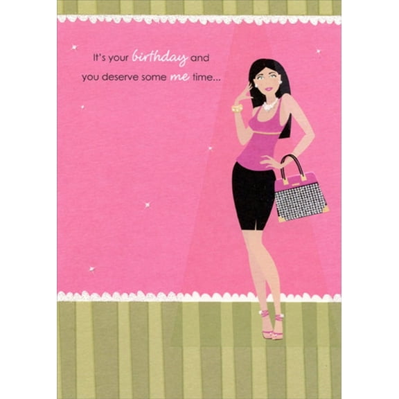 Designer Greetings You Deserve Some Me Time : Woman with Sparkling Purse Funny : Humorous Feminine Birthday Card for Her : Woman : Women