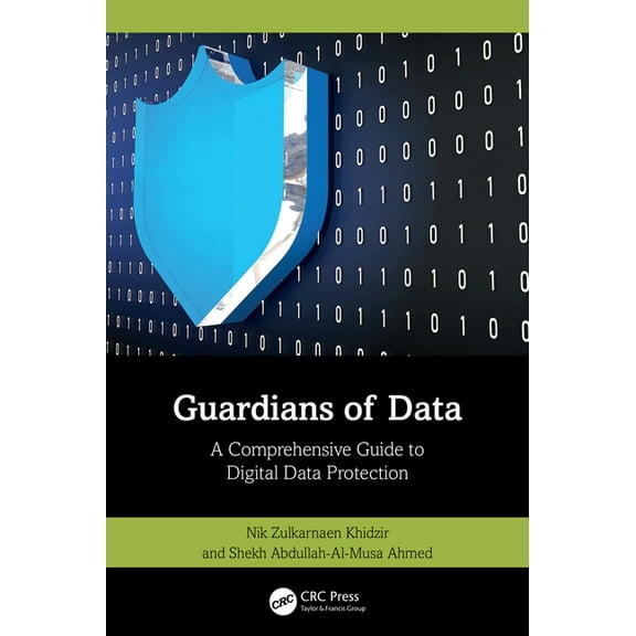 Guardians of Data: A Comprehensive Guide to Digital Data Protection, (Paperback)