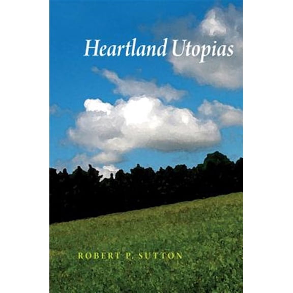 Pre-Owned Heartland Utopias (Hardcover)