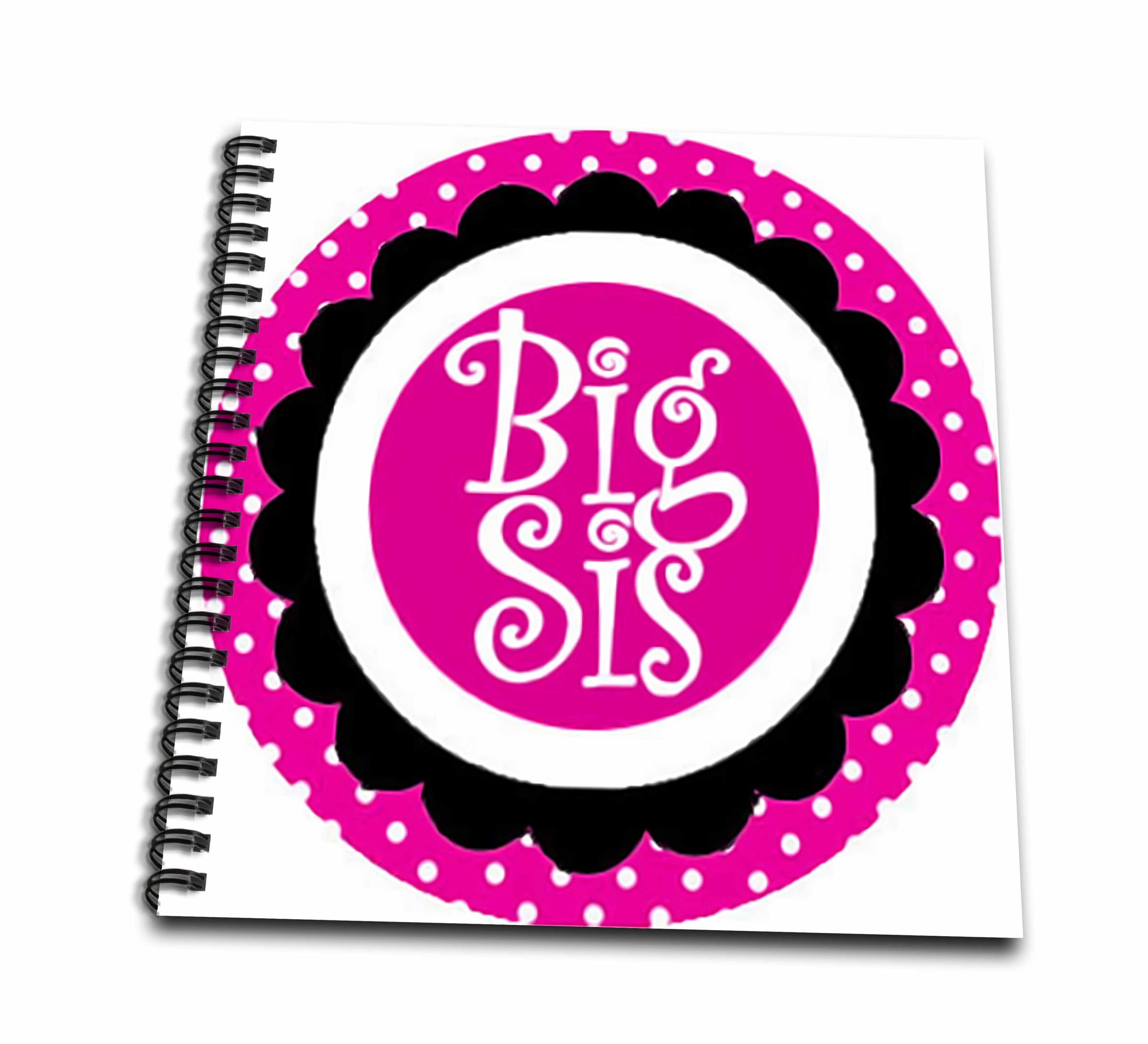 3drose Big Sis Sister Pink Scallop And Polka Dots Circle Family Design Drawing Book 8 By 8 Inch Walmart Com Walmart Com