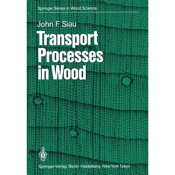 Springer Wood Science Transport Processes in Wood, Book 2, (Paperback)