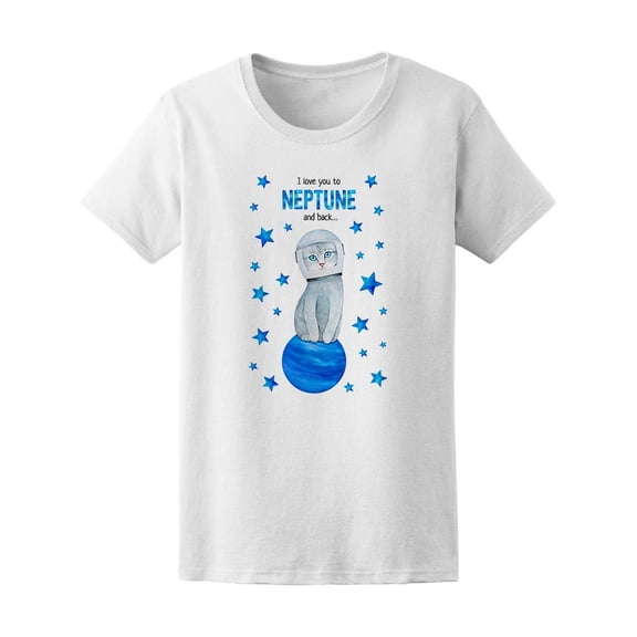 Cosmic Cat I Love You To Neptune T-Shirt Women -Image by Shutterstock, Female XX-Large