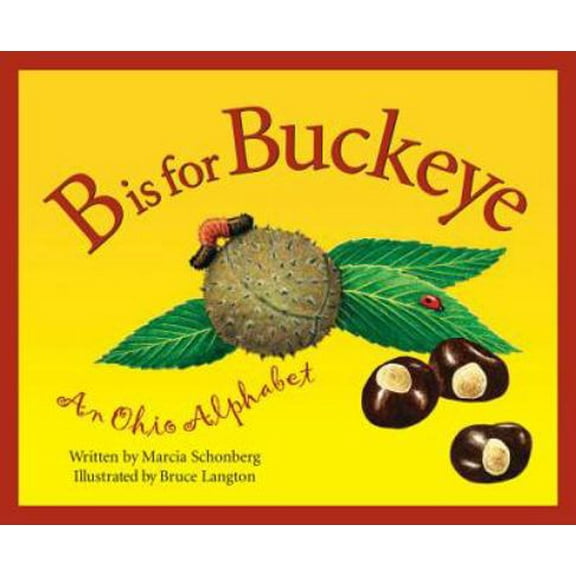Pre-Owned B Is for Buckeye: An Ohio Alphabet (Hardcover) 158536004X 9781585360048