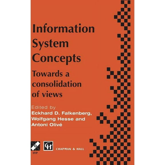 IFIP Advances in Information and Communi Information System Concepts: Towards a Consolidation of Views, (Hardcover)
