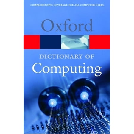 Pre-Owned A Dictionary of Computing (Oxford Quick Reference) (Paperback) 0198608772 9780198608776