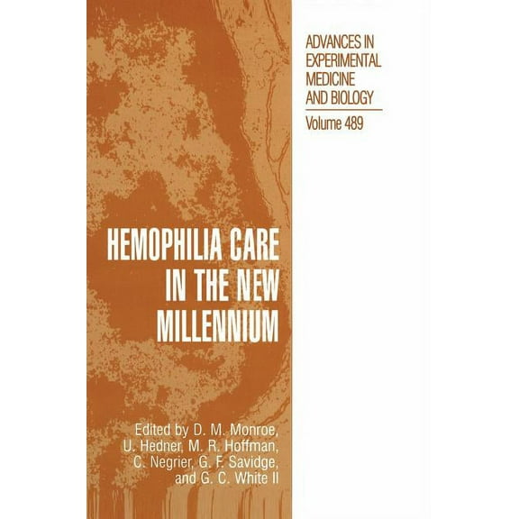 Advances in Experimental Medicine and Biology: Hemophilia Care in the New Millennium (Series #489) (Hardcover)