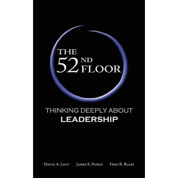 The 52nd Floor: Thinking Deeply About Leadership, (Hardcover)
