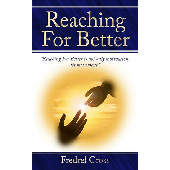 Reaching For Better, (Paperback)