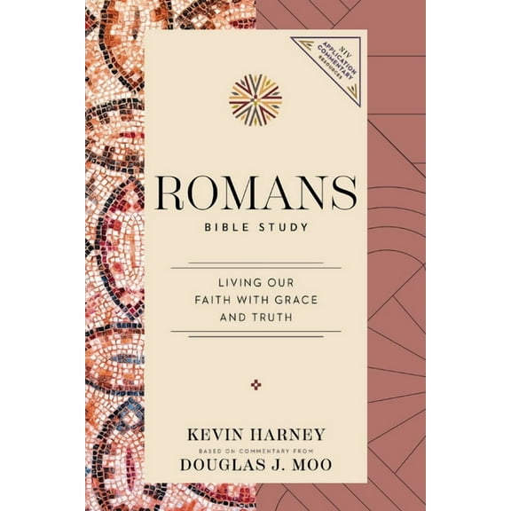 NIV Application Commentary Resources Romans Bible Study: Living Our Faith with Grace and Truth, (Paperback)