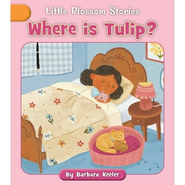 Little Blossom Stories: Where Is Tulip? (Paperback)