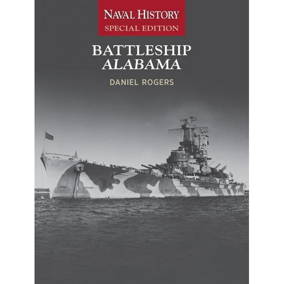 Naval History Special Editions Battleship Alabama: Naval History Special Edition, Book 7, (Paperback)