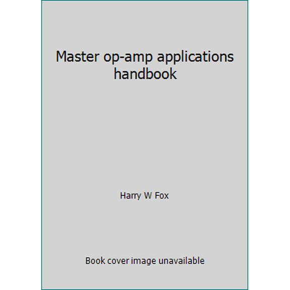 Pre-Owned Master op-amp applications handbook (Hardcover) 0830678565 9780830678563