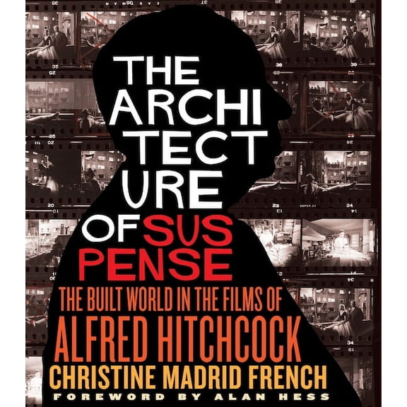 Midcentury The Architecture of Suspense: The Built World in the Films of Alfred Hitchcock, (Paperback)