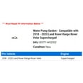 thumbnail image 2 of Water Pump Gasket - Compatible with 2018 - 2020 Land Rover Range Rover Velar Supercharged 2019, 2 of 2
