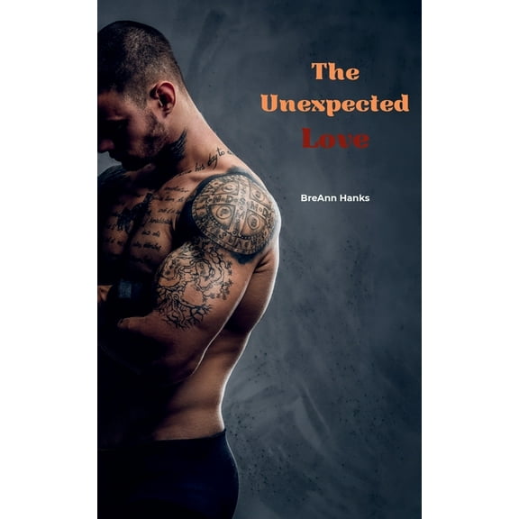 The Unexpected Love, (Paperback)