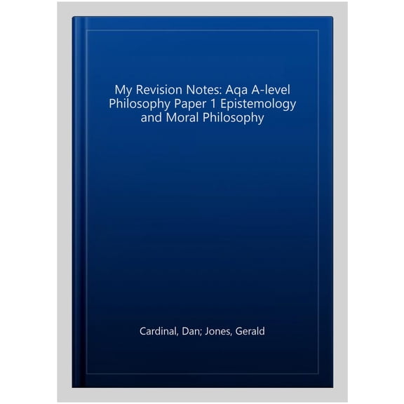 My Revision Notes: Aqa A-Level Philosophy Paper 1 Epistemolo