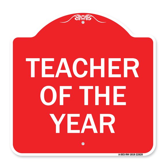 SignMission A-DES-RW-1818-22828 18 x 18 in. Designer Series Sign - Teacher of the Year, Red & White