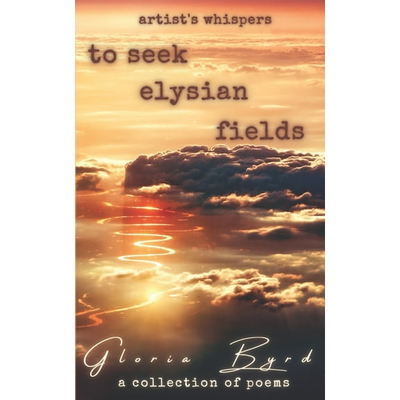 Artist's Whispers To Seek Elysian Fields (Artist's Whispers, Book 2), (Paperback)