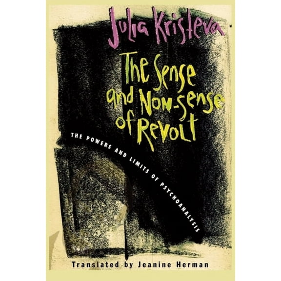 European Perspectives: A Social Thought The Sense and Non-Sense of Revolt, (Hardcover)