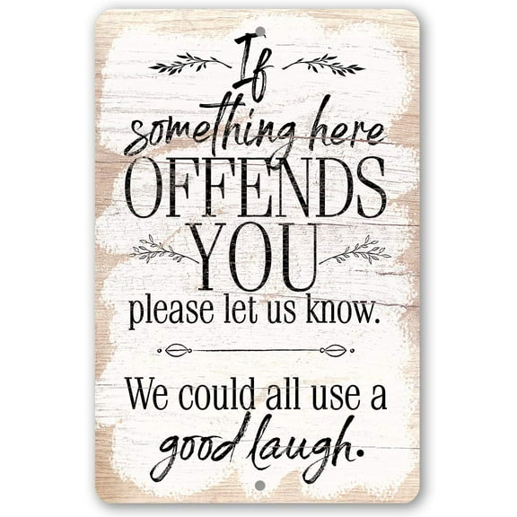 Metal Sign - If Something Here Offends - Durable Metal Sign - Use Indoor/Outdoor - Makes a Funny Living Room or Porch Decor Under $20 (8" x 12")