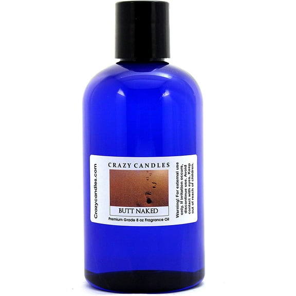 Crazy Candles 8oz Butt Naked 8 Fl Oz Bottle (237ml) Premium Grade Scented Fragrance Oil Made in USA