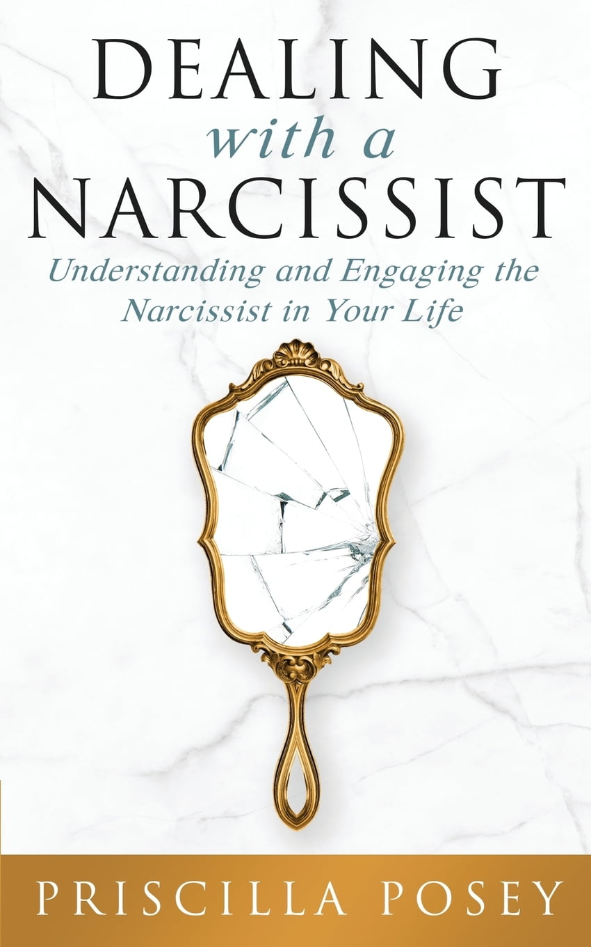 Dealing With A Narcissist Understanding and Engaging the Narcissist in