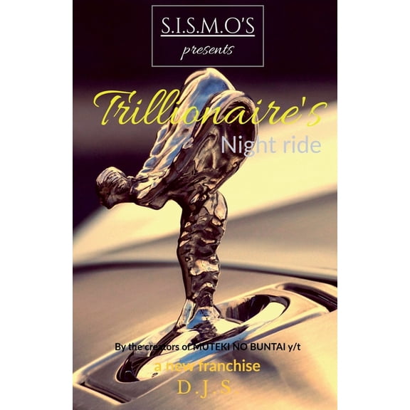 Trillionaire's night ride: S.I.S.M.O, (Paperback)