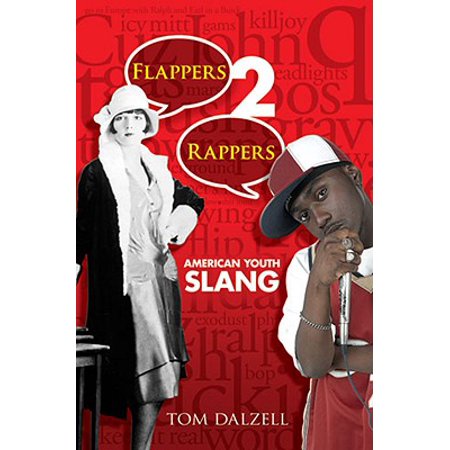 Flappers 2 Rappers American Youth Slang Walmart Com