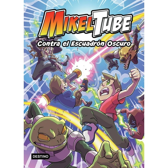 Libro Mikeltube 6. Contra El Escuadron Oscuro Tapa Blanda, Autor Mikeltube, Editorial Destino Infantil & Juvenil Mexico