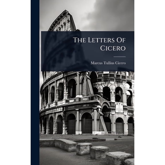 The Letters Of Cicero, (Hardcover)