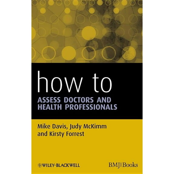 How to: How to Assess Doctors and Health Professionals (Paperback)