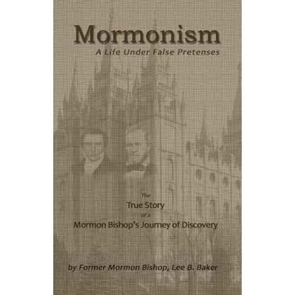 Pre-Owned Mormonism; A Life Under False Pretenses (Paperback) 1937520757 9781937520755