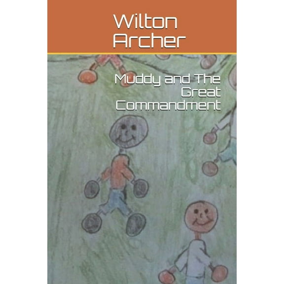 The Adventures of Muddy: Muddy and The Great Commandment (Series #3) (Paperback)