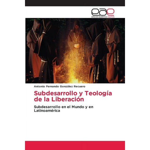 Subdesarrollo y Teología de la Liberación (Paperback)