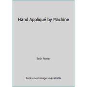 Hand Appliqu? by Machine [Paperback - Used]
