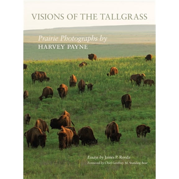 Pre-Owned Visions of the Tallgrass: Prairie Photographs by Harvey Payne: 33 (The Charles M. Russell Center Series on Art and Photography of the American West) Hardcover