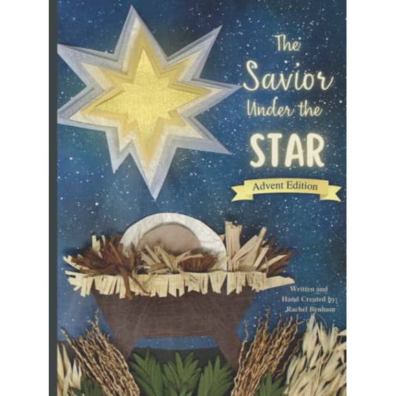 Pre-Owned The Savior Under the Star: Advent Edition: A Bible story about Jesus' Birth