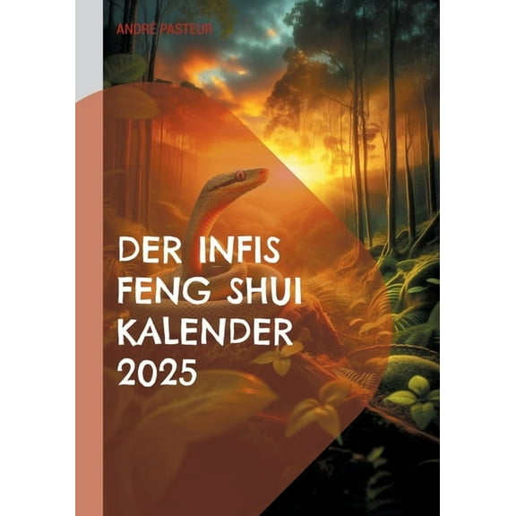 Der Infis Feng Shui Kalender 2025: Das Jahr der Schlange, (Paperback)