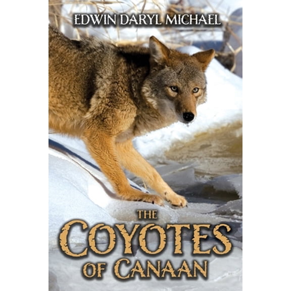 Pre-Owned Coyotes of Canaan (Paperback) 1942294204 9781942294207