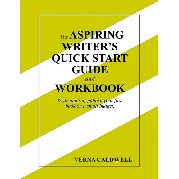 The Aspiring Writer's Quick Start Guide and Workbook, (Paperback)
