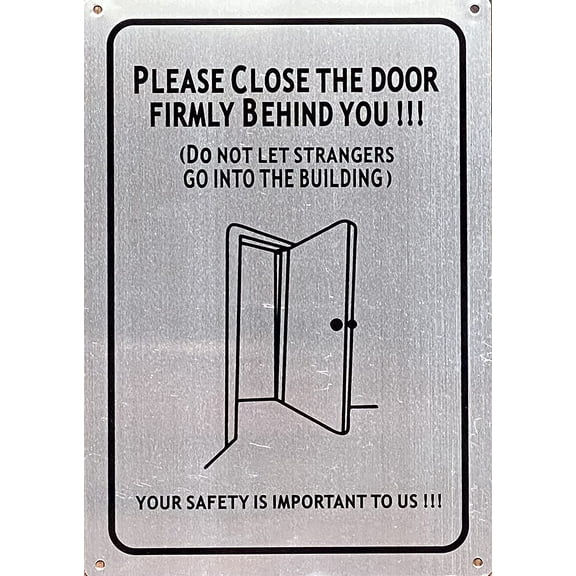 Close Door Behind You Sign (Silver Background, 7x10, Rust Free) (ref-2201)