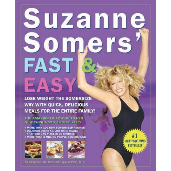 Pre-Owned Suzanne Somers' Fast and Easy : Lose Weight the Somersize Way with Quick, Delicious Meals for the Entire Family! 9781400052967