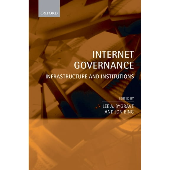 Internet Governance: Infrastructure and Institutions, (Hardcover)