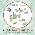 thumbnail image 2 of A Mouse Tail Tale: Gail, the Mouse with a Hooked Tail, (Paperback), 2 of 2