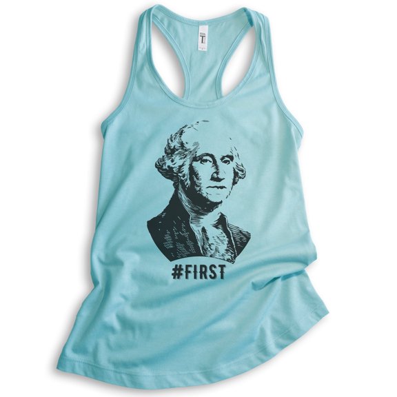 First! George Washington Tank Top, Ladies Racerback Tank Top, Funny Graphic Tee, Funny President Tank, Cancun, X-Small