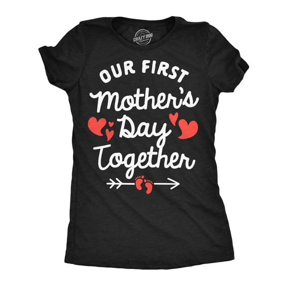 Womens Funny T Shirts Our First Mothers Day Together Cute Mom Tee For Ladies Womens Graphic Tees