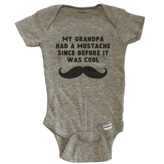 My Grandpa Had A Mustache Before It Was Cool Baby Bodysuit - Grey